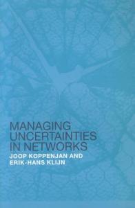 Koppenjan og Klijn: Managing Uncertainties in Networks - forside