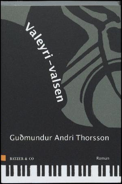 Gudmundur Andri Thorsson: Valeyri-valsen - forside